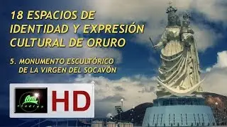 IDENTIDAD Y EXPRESI&Oacute;N CULTURAL DE ORURO - 05 - EL MONUMENTO ESCULT&Oacute;RICO DE LA VIRGEN DEL SOCAV&Oacute;N