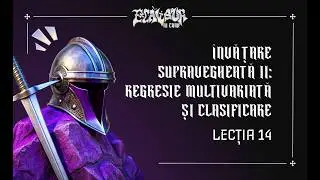 Învățare Supravegheată II: Regresie Multivariată și Clasificare | Lecția 14