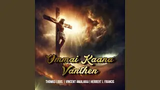 Ummai Kaana Vanthen (feat. Herbert J. Francis, Thomas Louis)