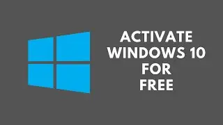 Activate Windows 10 for free
