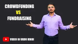 Crowdfunding VS Fundraising with Examples in Urdu / Hindi