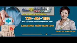 100725 Alicia Chau  Insurance Talks Show Chương Tr&igrave;nh Medicare v&agrave; Obama Care