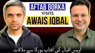 Aftab Borka Visits Awais Iqbal