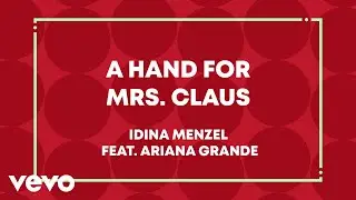 Idina Menzel, Ariana Grande - A Hand For Mrs. Claus (Lyric Video)