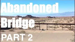 See This Bridge Before They Destroy It! | Around the Salton Sea Part 2