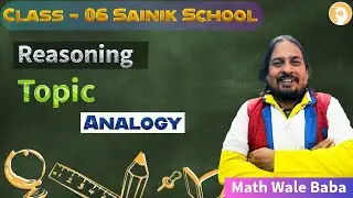 TOPIC - ANALOGY | CLASS 6 | REASONING | SAINIK SCHOOL | #creatorssuper30  #maths