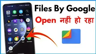 Files App Open Nahi Ho Raha Hai | Files By Google Not Working
