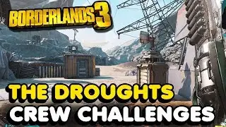 Borderlands 3 - The Droughts All Crew Challenges (Typhon Logs, Dead Claptraps & Legendary Hunts)