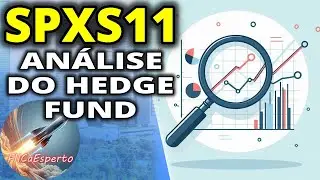 #spxs11 - Qual a estrat&eacute;gia do gestor?