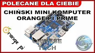 Chiński mini komputer - Orange Pi Prime
