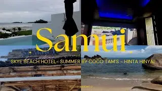 My trip in samui 💖🏝(skye beach hotel , summer by coco tam's , hinta hinyai) | bbennto