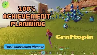 Craftopia-100% Achievement Planning - DONT MISS ANY ACHIEVEMENTS!
