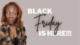 BLACK FRIDAY IS HERE//Heyknottygirl