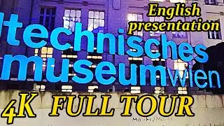 TECHNICAL MUSEUM in VIENA - FULL TOUR - 4K - English presentation. A Journey Through Innovation