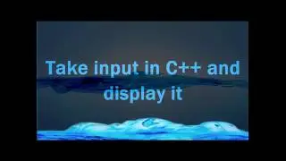 Input from keyboard in C++ (cin) & display output (cout) in C++ [online computer teacher .net]