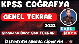 KPSS COĞRAFYA GENEL TEKRAR 2 - 2022 - ENES HOCA