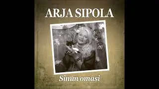Arja Sipola - Sinun omasi