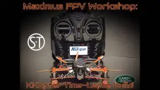 MaximusFPV KKopter Time Lapse Build