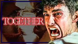 Is TOGETHER The Best Horror Movie Of 2025 | Review 