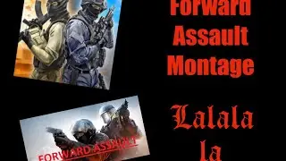 Forward Assault Montage/Lalala