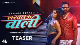 Lucknow Waali - Latest Bhojpuri Song Teaser 2026 | Saurabh Royale & Shilpi Raj | T-SERIES