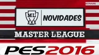 PES 2016 - MASTER LIGA - Todas as Novidades