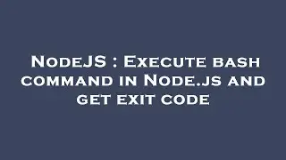 NodeJS : Execute bash command in Node.js and get exit code