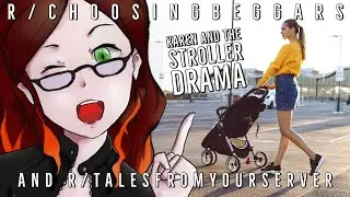 KAREN AND THE STROLLER DRAMA - REACTION - r/ChoosingBeggars