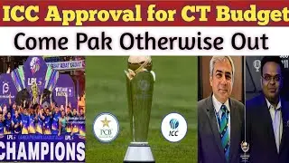 ICC Approval CT Budget | India Will Come Pak | PCB At Its Best | LPL Champion | Pak Beat Ban A