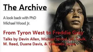 From Tyrone West to Freddie Gray: Talks by Devin Allen, Michael Wood, Tawanda Jones et. al.