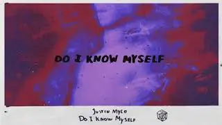 Justin Mylo - Do I Know Myself