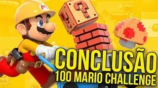 A CONCLUSÃO DO DESAFIO 100 MARIO CHALLENGE, SEM CORTES! – Super Mario Maker