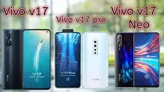 Vivo v17 vs Vivo v17 Neo vs Vivo v17 Pro | Vivo v17 Three variant Full details | Vivo v17