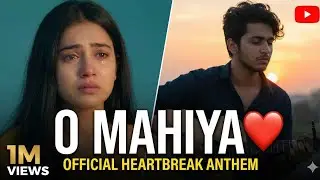 💔 O Mahiya (Official Audio) | Rula Dega Ye Gaana | New Heartbreak Anthem 2025