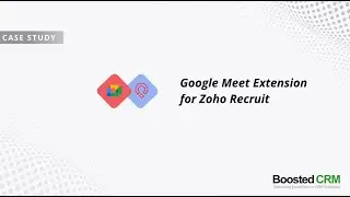 Google Meet Recording Extension for Zoho Recruit