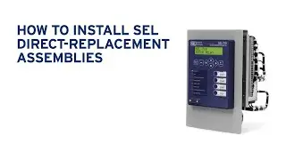 How to Install SEL Direct-Replacement Assemblies