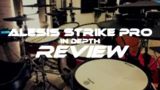 Alesis Strike Pro - IN DEPTH REVIEW
