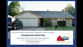 Paradigm Roofing - Outstanding Residential Community Service Project Winner