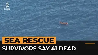 Shipwreck survivors pulled from the sea, say 41 others are dead | Al Jazeera Newsfeed