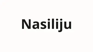 How to pronounce Nasiliju | Насилию (Violence in Russian)