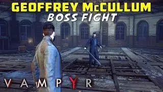 Defeat Geoffrey McCullum (The Hunter ) Boss Fight | And by the Sword You Die | Vampyr - Walkthrough