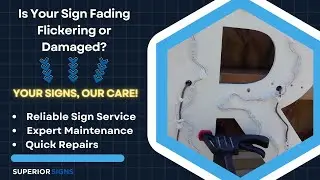 Expert Sign Service &ndash; Revive Your Sign | Superior Signs