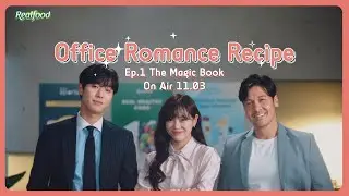 Trailer Ep.1 Mini Content #RealfoodOfficeRomance 