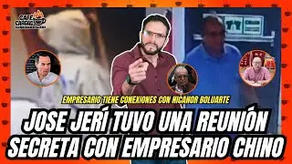 PRESIDENTE JER&Iacute; SE REUNIO CON EMPRESARIO CHINO RELACIONADO A NICANOR BOLUARTE || CAF&Eacute; CARGADO
