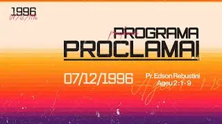 PROGRAMA PROCLAMAI  |  07 12 1996  |  BETA 163