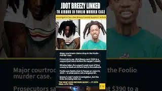 Foolio&rsquo;s Death: Investigators Say JDot Breezy Funded Suspects&rsquo; Airbnb