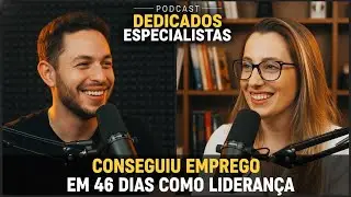 Como conseguir emprego em 46 dias como Liderança na área da Saúde #198