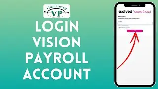 How to Login to Vision Payroll Account 2024 | Sign In to Vision Payroll Account