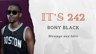 It's 242 - Message de Boni Black
