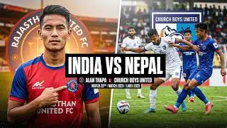 🔥😱 Rajasthan United FC vs Church boys United 🇳🇵Vs 🇮🇳  | ​⁠Nepal vs India Football match 🔥